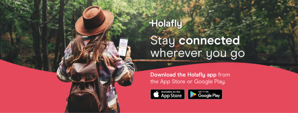 Holafly的eSIM卡让你随时与全世界保持联系。