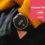 eSIM Huawei Watch 通信事業者 データ通信 スマートフォン Holafly